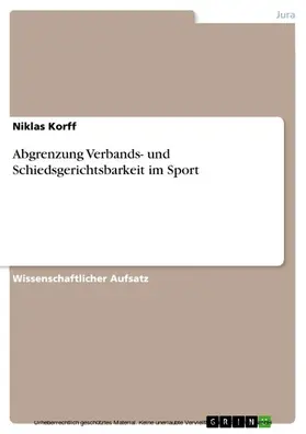 Korff |  Abgrenzung Verbands- und Schiedsgerichtsbarkeit im Sport | eBook | Sack Fachmedien