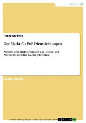 Strehle |  Der Markt für FuE-Dienstleistungen | eBook | Sack Fachmedien