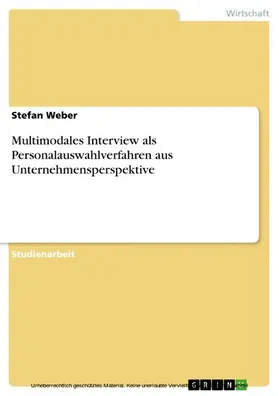 Weber |  Multimodales Interview als  Personalauswahlverfahren aus Unternehmensperspektive | eBook | Sack Fachmedien