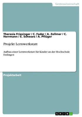 Friesinger / Fader / Zellmer |  Projekt Lernwerkstatt | eBook | Sack Fachmedien