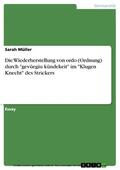 Müller |  Die Wiederherstellung von ordo (Ordnung) durch "gevüegiu kündekeit" im "Klugen Knecht" des Strickers | eBook | Sack Fachmedien