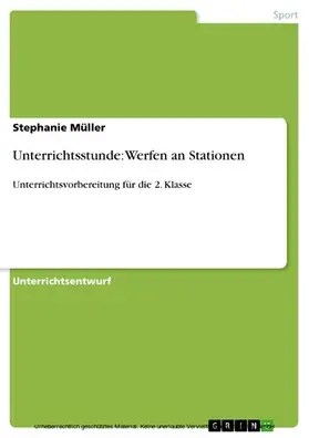 Müller |  Unterrichtsstunde: Werfen an Stationen | eBook | Sack Fachmedien