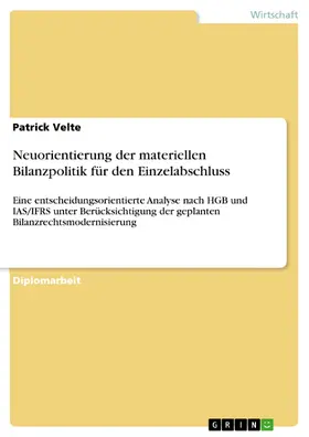 Velte |  Neuorientierung der materiellen Bilanzpolitik für den Einzelabschluss | eBook | Sack Fachmedien