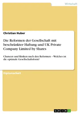 Huber |  Die Reformen der Gesellschaft mit beschränkter Haftung und UK Private Company Limited by Shares | eBook | Sack Fachmedien