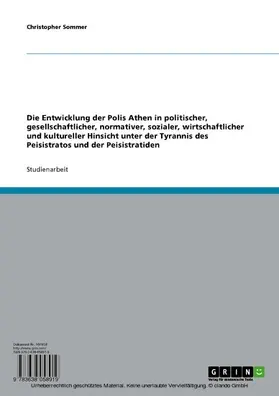 Sommer |  Die Entwicklung der Polis Athen unter der Tyrannis des Peisistratos und der Peisistratiden | eBook | Sack Fachmedien