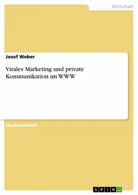 Weber |  Virales Marketing und private Kommunikation im WWW | eBook | Sack Fachmedien