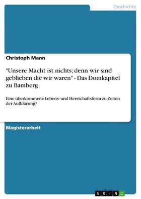 Mann | "Unsere Macht ist nichts; denn wir sind geblieben die wir waren" - Das Domkapitel zu Bamberg | E-Book | sack.de