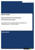 Fischer |  Dokumentation betrieblicher Informationssysteme | eBook | Sack Fachmedien