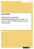Müller |  Vergleich der steuerlichen Abschreibungsregeln gem. §§ 6 Abs. 2, 6 Abs. 2a, 7 sowie 7g EStG nach altem und neuem Recht | eBook | Sack Fachmedien