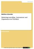 Schneider |  Marketingcontrolling. Instrumente und Organisation im Überblick. | eBook | Sack Fachmedien