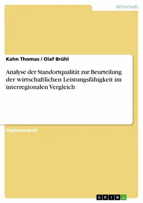 Thomas / Brühl |  Analyse der Standortqualität zur Beurteilung der wirtschaftlichen Leistungsfähigkeit im interregionalen Vergleich | eBook | Sack Fachmedien