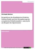 Büchner |  Perspektiven des Kombinierten Verkehrs Schiene/Straße nach der Deregulierung des europäischen Verkehrsmarktes - untersucht am Beispiel des Alpentransits | eBook | Sack Fachmedien