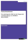 Deisenhammer |  Die radiologische Hilfe bei der Diagnostik und Behandlung von MORBUS BECHTEREW | eBook | Sack Fachmedien