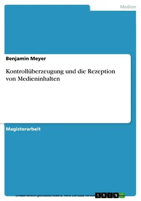 Meyer |  Kontrollüberzeugung und die Rezeption von Medieninhalten | eBook | Sack Fachmedien