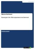 Hartmann |  Konzepte des Micropayment im Internet | eBook | Sack Fachmedien