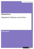 Dorner |  Biopolymere. Polymere aus der Natur | eBook | Sack Fachmedien