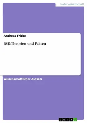 Fricke |  BSE: Theorien und Fakten | eBook | Sack Fachmedien