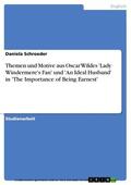 Schroeder |  Themen und Motive aus Oscar Wildes 'Lady Windermere's Fan' und 'An Ideal Husband' in 'The Importance of Being Earnest' | eBook | Sack Fachmedien
