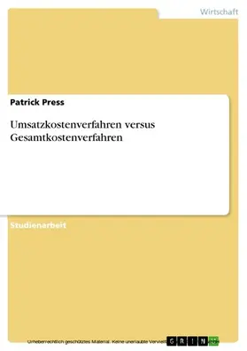 Press |  Umsatzkostenverfahren versus Gesamtkostenverfahren | eBook | Sack Fachmedien