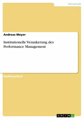 Meyer |  Institutionelle Verankerung des Performance Management | eBook | Sack Fachmedien