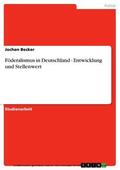 Becker |  Föderalismus in Deutschland - Entwicklung und Stellenwert | eBook | Sack Fachmedien