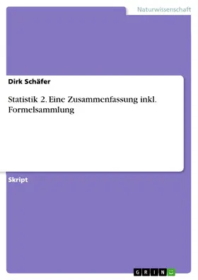 Schäfer |  Statistik 2. Eine Zusammenfassung inkl. Formelsammlung | eBook | Sack Fachmedien