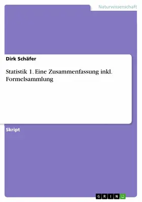 Schäfer |  Statistik 1. Eine Zusammenfassung inkl. Formelsammlung | eBook | Sack Fachmedien