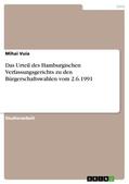Vuia |  Das Urteil des Hamburgischen Verfassungsgerichts zu den Bürgerschaftswahlen vom 2.6.1991 | eBook | Sack Fachmedien