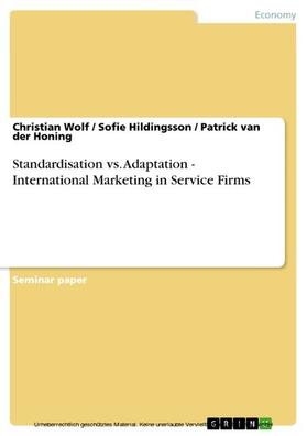Wolf / Hildingsson / van der Honing |  Standardisation vs. Adaptation - International Marketing in Service Firms | eBook | Sack Fachmedien