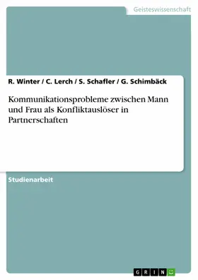 Winter / Lerch / Schafler |  Kommunikationsprobleme zwischen Mann und Frau als Konfliktauslöser in Partnerschaften | eBook | Sack Fachmedien