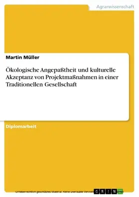 Müller |  Ökologische Angepaßtheit und kulturelle Akzeptanz von Projektmaßnahmen in einer Traditionellen Gesellschaft | eBook | Sack Fachmedien