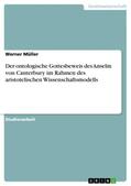 Müller |  Der ontologische Gottesbeweis des Anselm von Canterbury im Rahmen des aristotelischen Wissenschaftsmodells | eBook | Sack Fachmedien