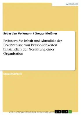 Volkmann / Meißner |  Erläutern Sie Inhalt und Aktualität der Erkenntnisse von Persönlichkeiten hinsichtlich der Gestaltung einer Organisation | eBook | Sack Fachmedien