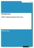 Koch |  HDTV- High Definition Television | eBook | Sack Fachmedien