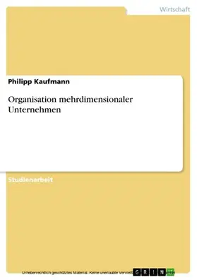 Kaufmann |  Organisation mehrdimensionaler Unternehmen | eBook | Sack Fachmedien
