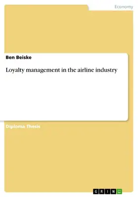 Beiske |  Loyalty management in the airline industry | eBook | Sack Fachmedien