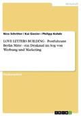 Schröter / Giesler / Kohde |  LOVE LETTERS BUILDING - Postfuhramt Berlin Mitte - ein Denkmal im Sog von Werbung und Marketing | eBook | Sack Fachmedien