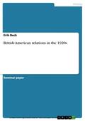 Beck |  British-American relations in the 1920s | eBook | Sack Fachmedien