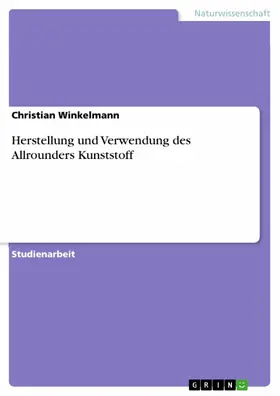 Winkelmann |  Herstellung und Verwendung des Allrounders Kunststoff | eBook | Sack Fachmedien