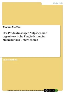 Steffen |  Der Produktmanager: Aufgaben und organisatorische Eingliederung im Markenartikel-Unternehmen | eBook | Sack Fachmedien