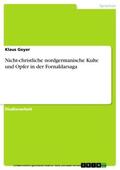 Geyer |  Nicht-christliche nordgermanische Kulte und Opfer in der Fornaldarsaga | eBook | Sack Fachmedien