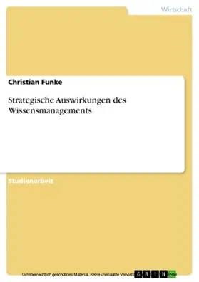Funke |  Strategische Auswirkungen des Wissensmanagements | eBook | Sack Fachmedien