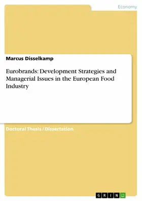 Disselkamp |  Eurobrands: Development Strategies and Managerial Issues in the European Food Industry | eBook | Sack Fachmedien
