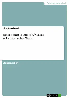Borchardt |  Tania Blixen´s Out of Africa als kolonialistisches Werk | eBook | Sack Fachmedien
