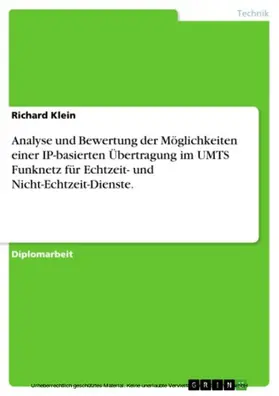 Klein |  Analyse und Bewertung der Möglichkeiten einer IP-basierten Übertragung im UMTS Funknetz für Echtzeit- und Nicht-Echtzeit-Dienste. | eBook | Sack Fachmedien