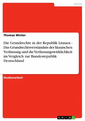 Winter |  Die Grundrechte in der Republik Litauen - Das Grundrechtsverständnis der litauischen Verfassung und die Verfassungswirklichkeit im Vergleich zur Bundesrepublik Deutschland | eBook | Sack Fachmedien