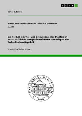 Sander | Die Teilhabe mittel- und osteuropäischer Staaten an wirtschaftlichen Integrationsräumen, am Beispiel der Tschechischen Republik | E-Book | sack.de
