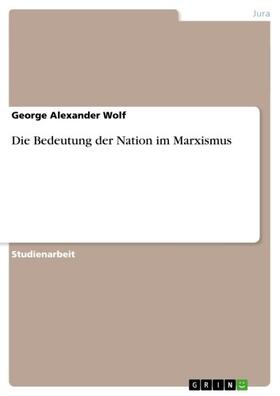 Wolf | Die Bedeutung der Nation im Marxismus | E-Book | sack.de
