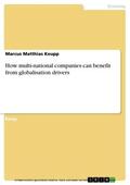 Keupp |  How multi-national companies can benefit from globalisation drivers | eBook | Sack Fachmedien