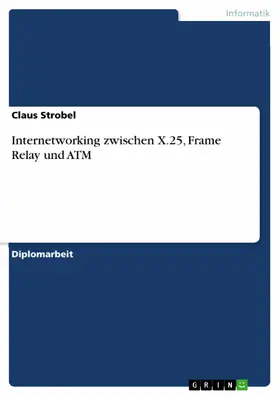 Strobel |  Internetworking zwischen X.25, Frame Relay und ATM | eBook | Sack Fachmedien